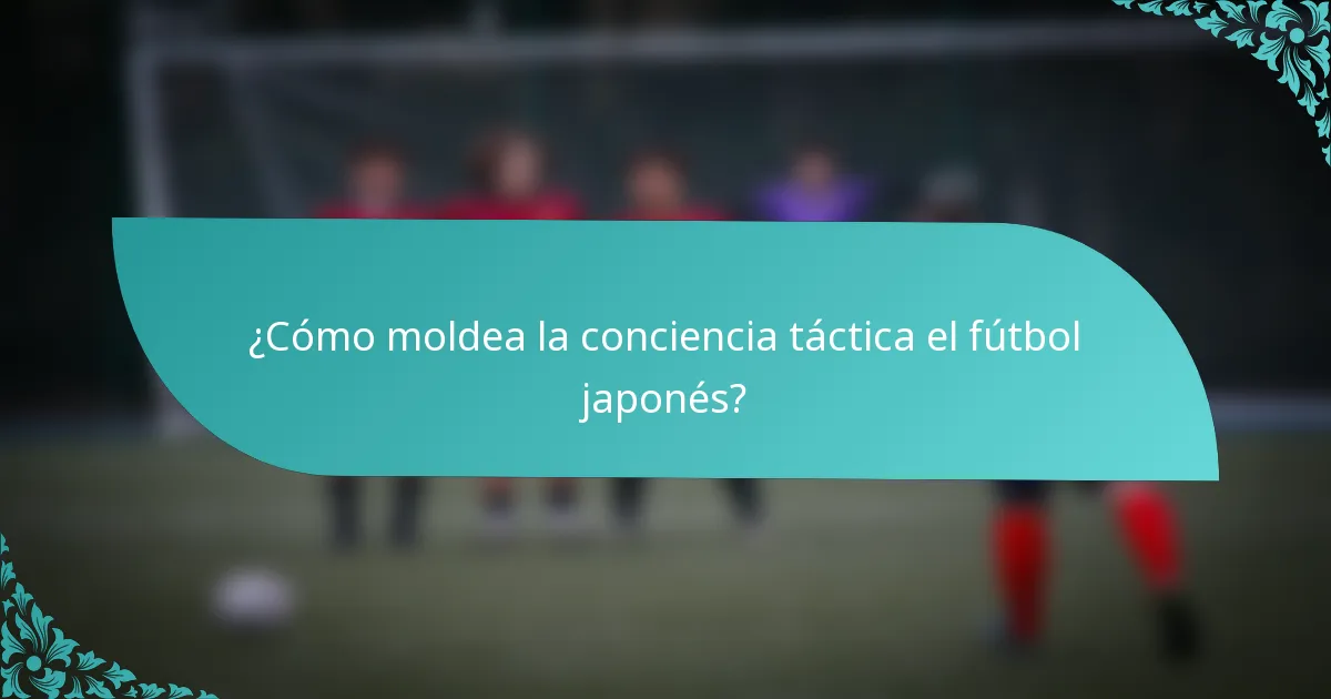 ¿Cómo moldea la conciencia táctica el fútbol japonés?