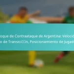 featured-image-enfoque-de-contraataque-de-argentina-velocidad-juego-de-transicin-posicionamiento-de-jugadores
