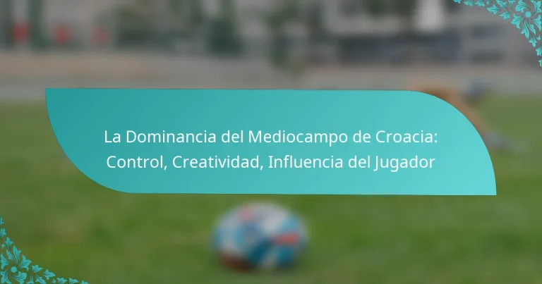 featured-image-la-dominancia-del-mediocampo-de-croacia-control-creatividad-influencia-del-jugador