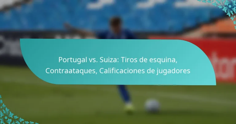 featured-image-portugal-vs.-suiza-tiros-de-esquina-contraataques-calificaciones-de-jugadores